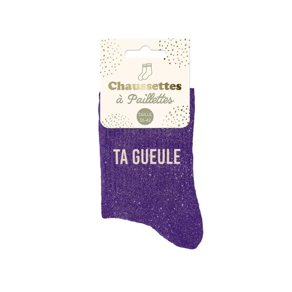 Chaussettes à Paillettes - Ta Gueule